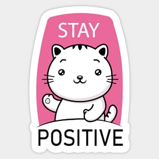 STAY POSITIVE Sticker